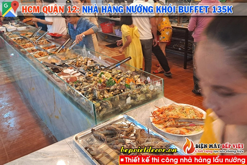 HCM quận 12 - Hệ thống nhà hàng nướng khói Buffet 135k