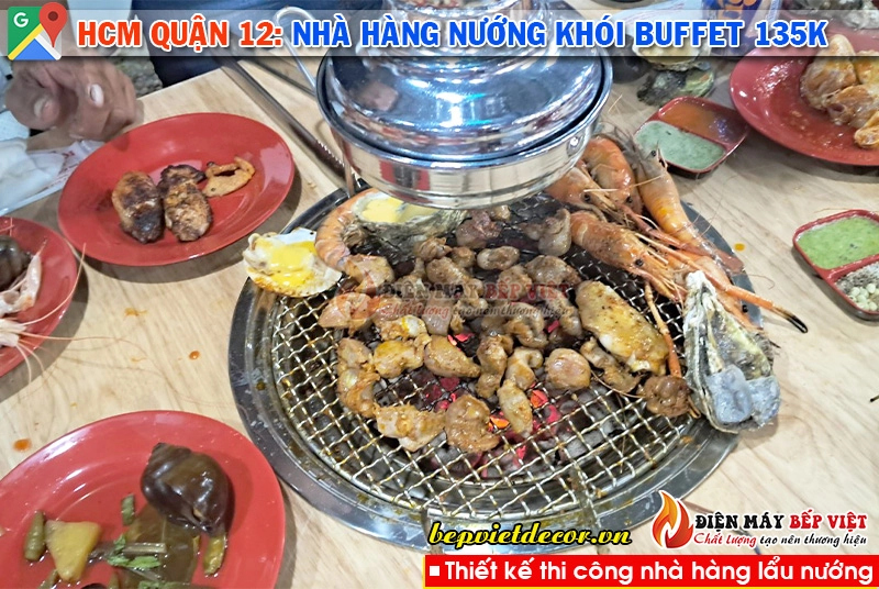 HCM quận 12 - Hệ thống nhà hàng nướng khói Buffet 135k