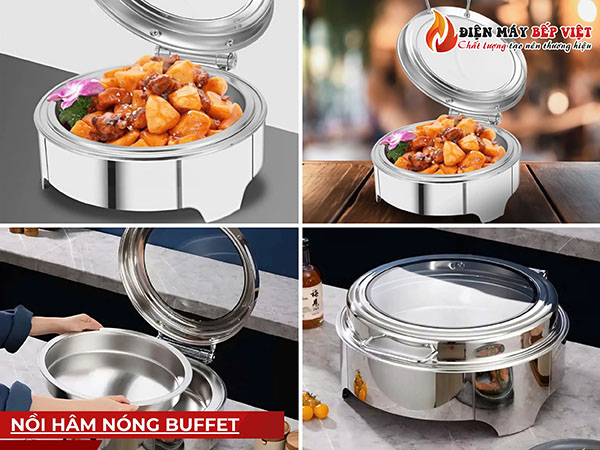 Nồi hâm nóng buffet giúp đảm bảo chất lượng món ăn khi phục vụ