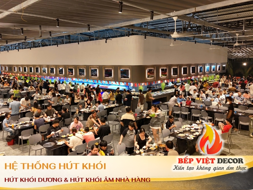 HỆ THỐNG HÚT KHÓI ÂM VÀ HỆ THỐNG HÚT KHÓI DƯƠNG NHÀ HÀNG