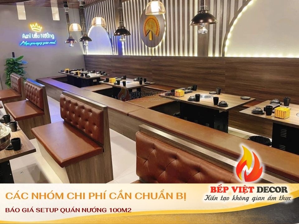 BÁO GIÁ SETUP QUÁN NƯỚNG 100M2: CÁC NHÓM CHI PHÍ CẦN CHUẨN BỊ