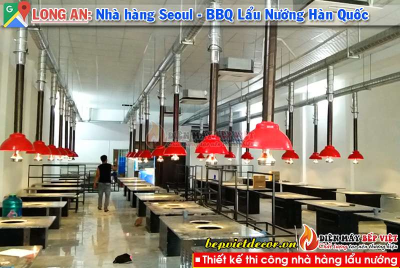 Long An - Thi Công Hệ Thống Seoul - BBQ Lẩu & Nướng Hàn Quốc