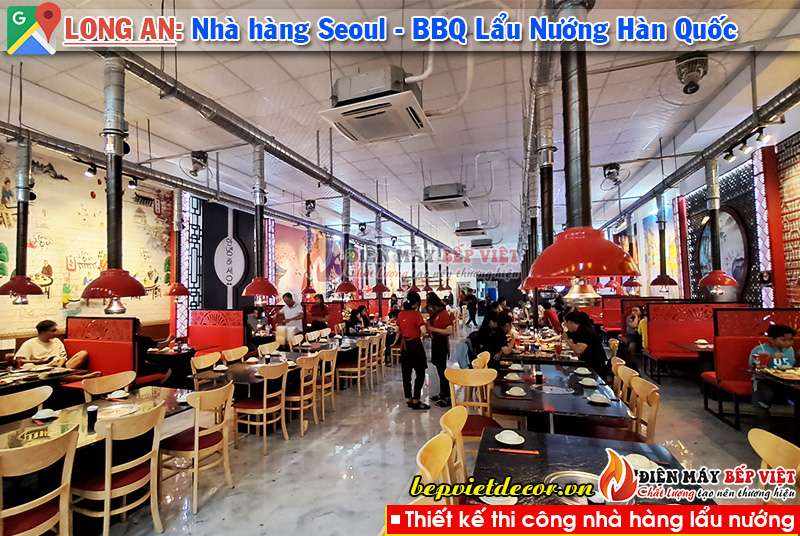 Long An - Thi Công Hệ Thống Seoul - BBQ Lẩu & Nướng Hàn Quốc