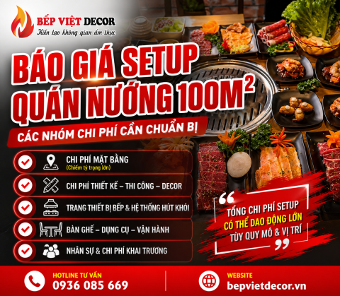 Báo Giá Setup Quán Nướng 100m2 Chi Tiết | Bếp Việt Decor